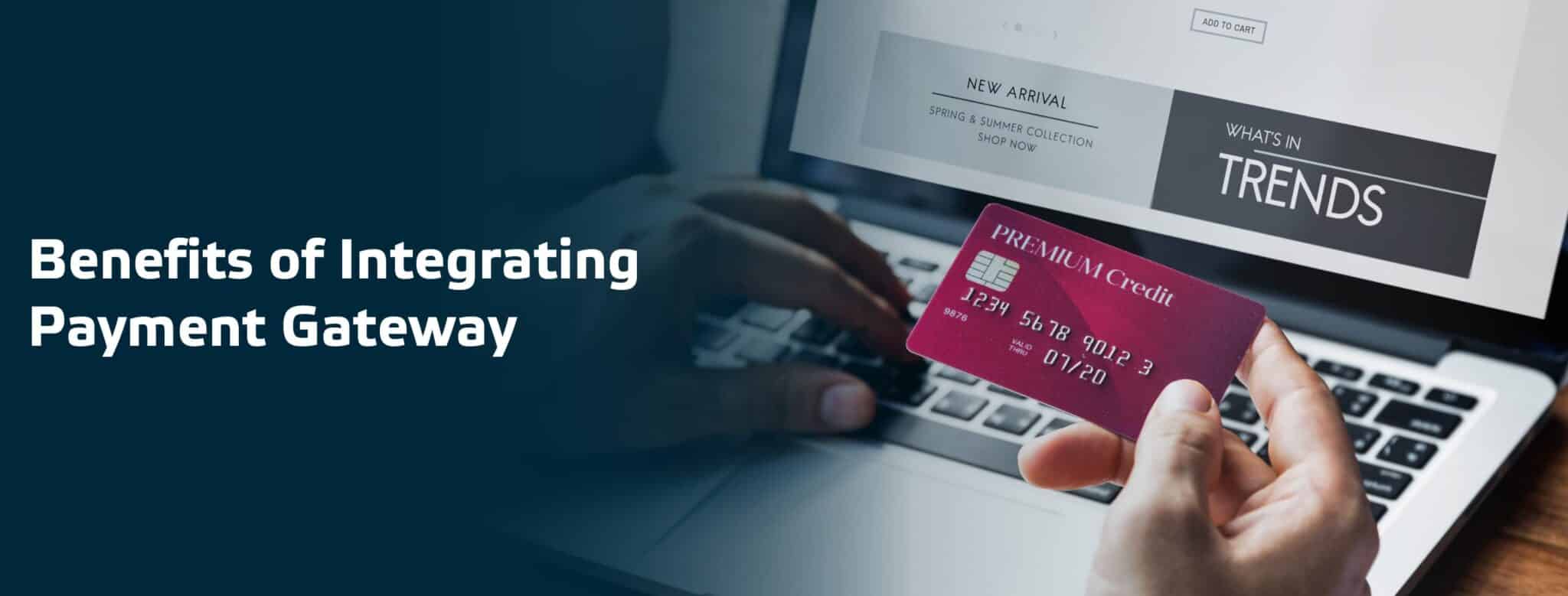 Benefits of Payment Gateway for a Web Application